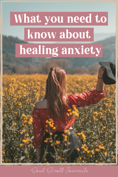 What you need to know about healing anxiety